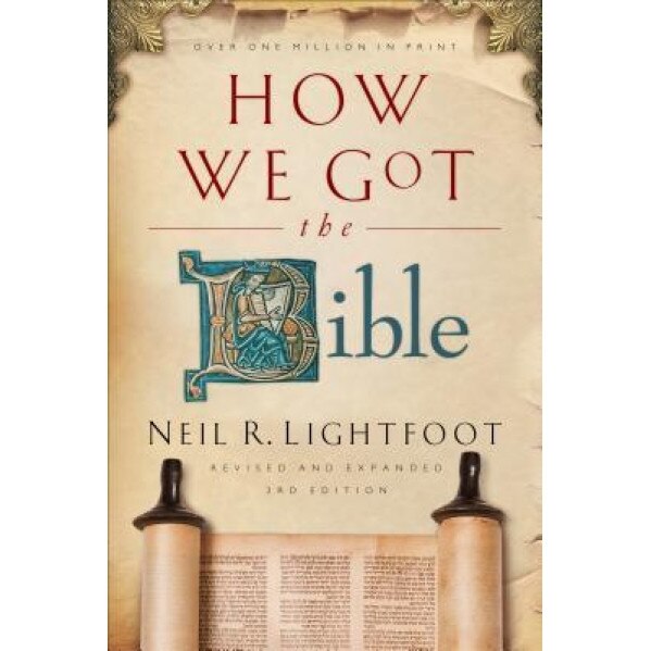 How We Got the Bible, Neil R. Lightfoot