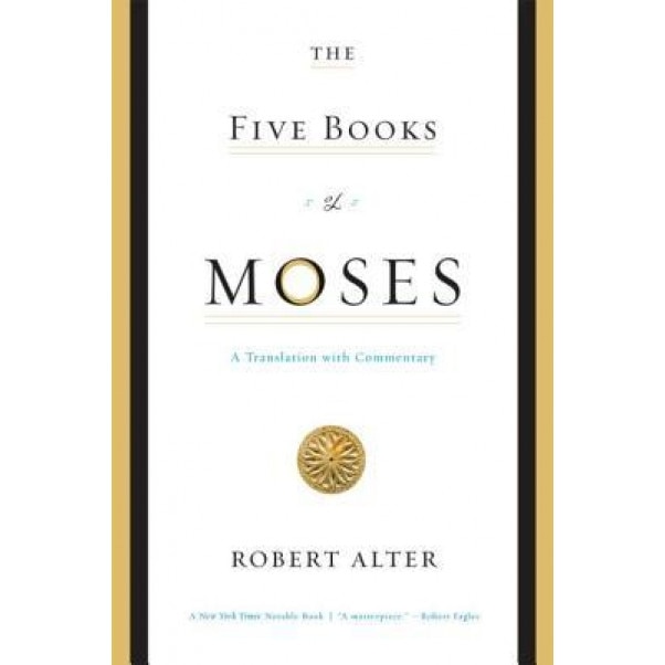 The Five Books of Moses: A Translation with Commentary, Robert Alter (Author)