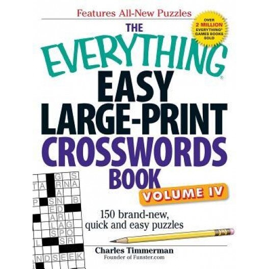 The Everything Easy Large-Print Crosswords Book, Volume 4: 150 Brand-New, Quick and Easy Puzzles, Charles Timmerman (Author)