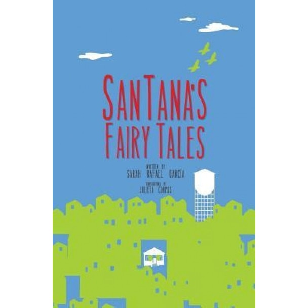 Santanas Fairy Tales, Sarah Rafael Garcia (Author)
