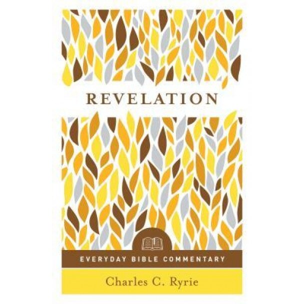 Revelation (Everyday Bible Commentary Series), Charles C. Ryrie (Author)