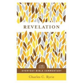 Revelation (Everyday Bible Commentary Series), Charles C. Ryrie (Author) Revelation (Everyday Bible Commentary Series), Charles C. Ryrie (Author)