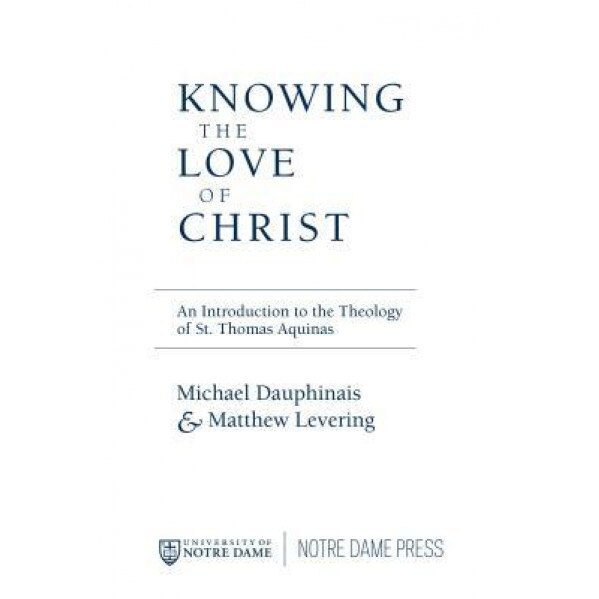 The Knowing the Love of Christ: A Bilingual Edition, Michael Dauphinais (Author)