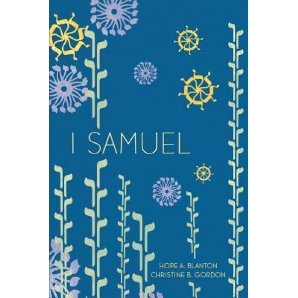 1 Samuel: At His Feet Studies, Hope a. Blanton (Author)