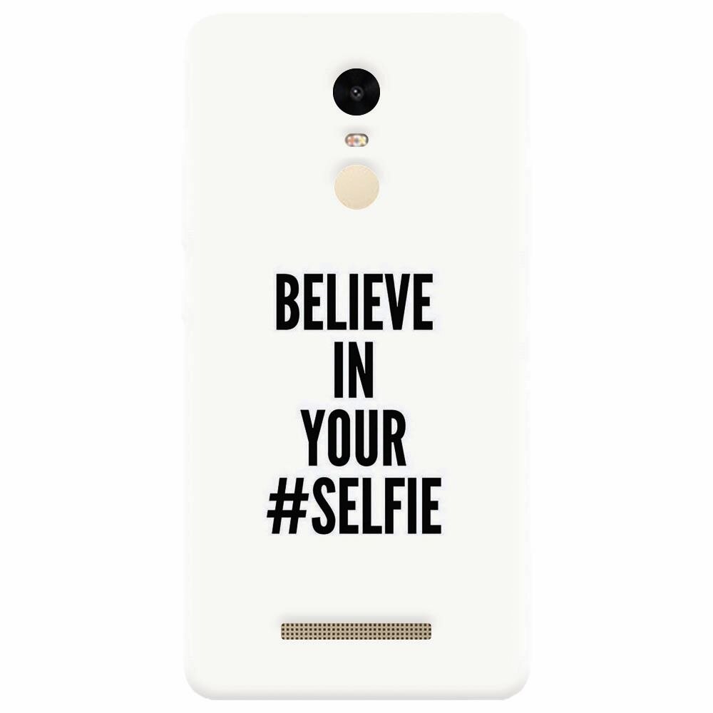 Husa silicon pentru Xiaomi Redmi Note 3, Believe In Yourlfie