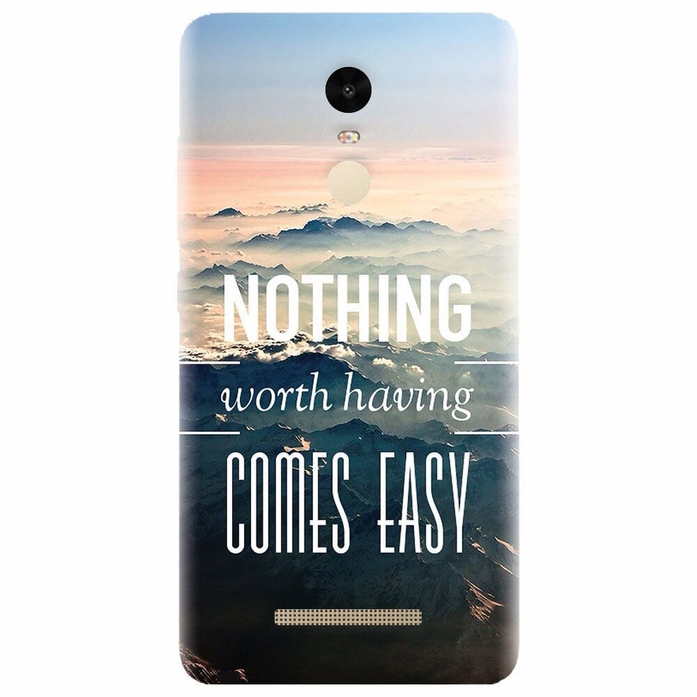 Husa silicon pentru Xiaomi Redmi Note 3, Nothing Worth Having Comes Easy