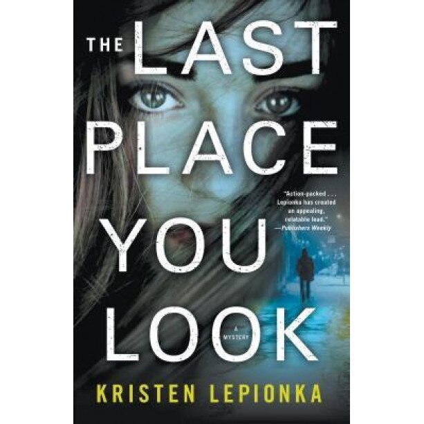 The Last Place You Look: A Mystery, Kristen Lepionka (Author)