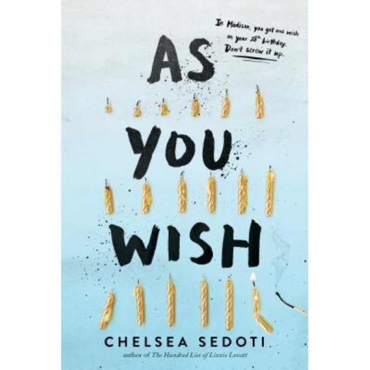 As You Wish, Chelsea Sedoti (Author)