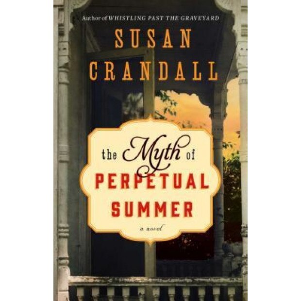 The Myth of Perpetual Summer, Susan Crandall (Author)
