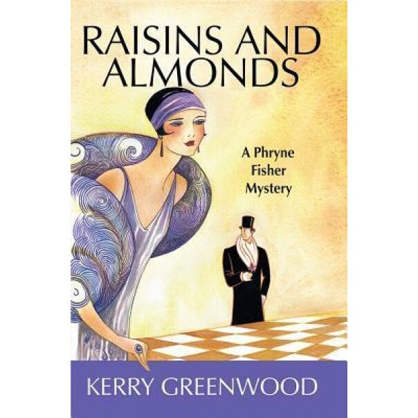 Raisins and Almonds, Kerry Greenwood