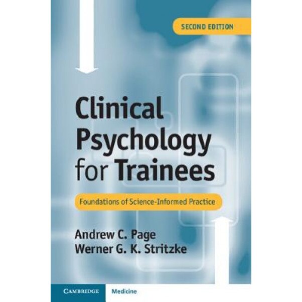 Clinical Psychology for Trainees: Foundations of Science-Informed Practice, Andrew Page (Author)