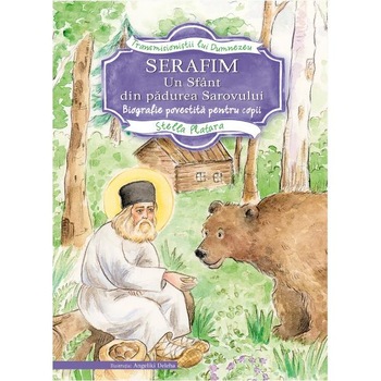 Serafim, un sfant din padurea sarovului - Stella Platara Serafim, un sfant din padurea sarovului - Stella Platara