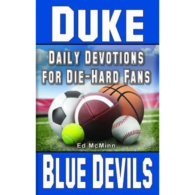 Daily Devotions for Die-Hard Fans Duke Blue Devils, Ed McMinn (Author)
