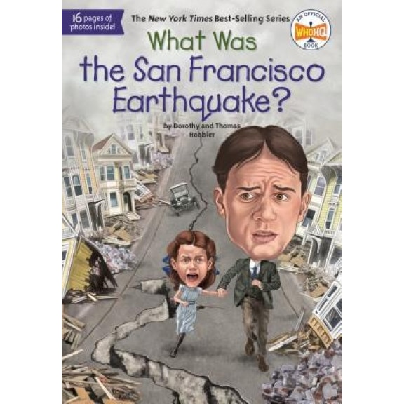 What Was the San Francisco Earthquake?, Dorothy Hoobler (Author)
