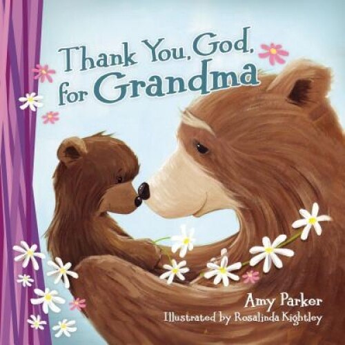 Thank You, God, for Grandma, Amy Parker (Author)