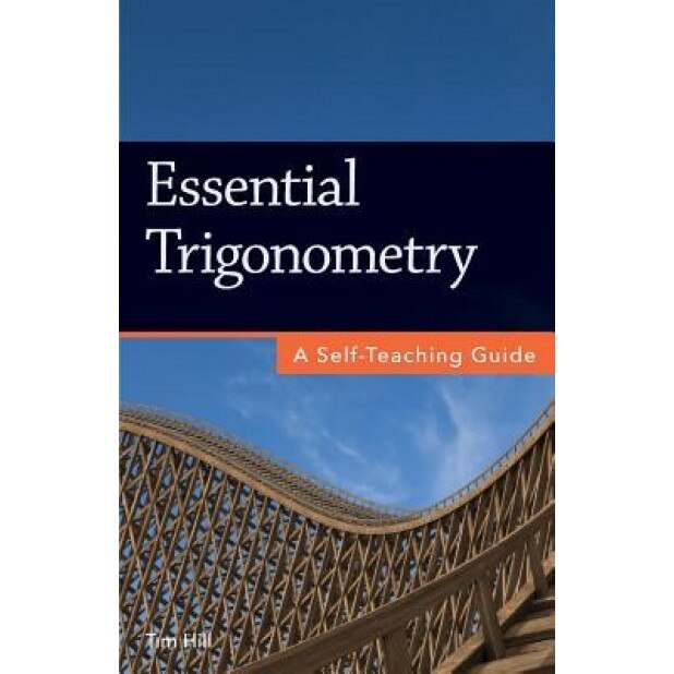 Essential Trigonometry: A Self-Teaching Guide, Tim Hill (Author)