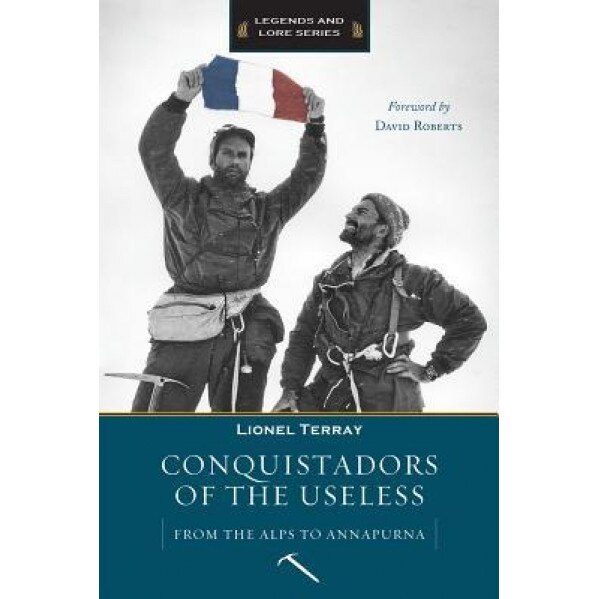 Conquistadors of the Useless, Lionel Terray