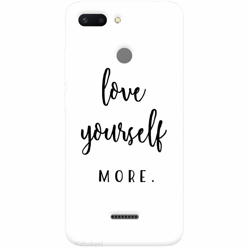 Husa silicon pentru Xiaomi Redmi 6, Love Yourself More