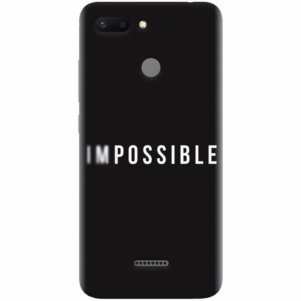 Husa silicon pentru Xiaomi Redmi 6, Impossible