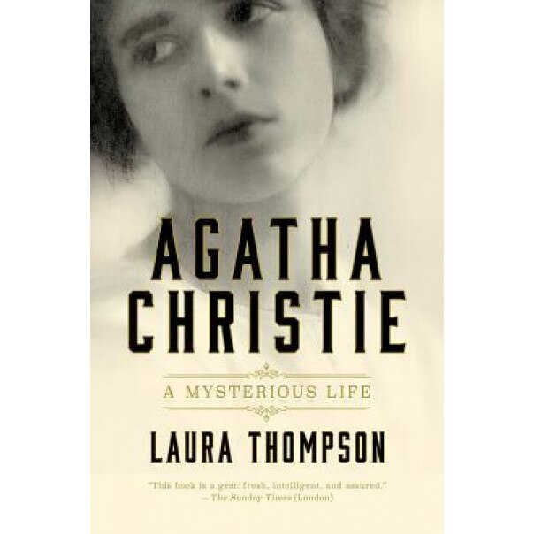 Agatha Christie: A Mysterious Life, Laura Thompson (Author)
