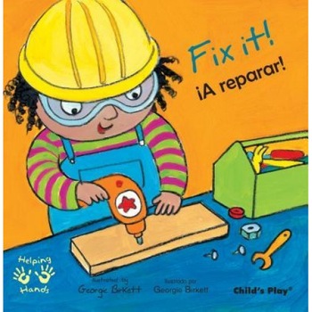 Fix It!/A Reparar, Georgie Birkett (Illustrator) Fix It!/A Reparar, Georgie Birkett (Illustrator)