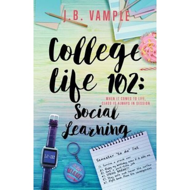 College Life 102: Social Learning, J. B. Vample (Author)