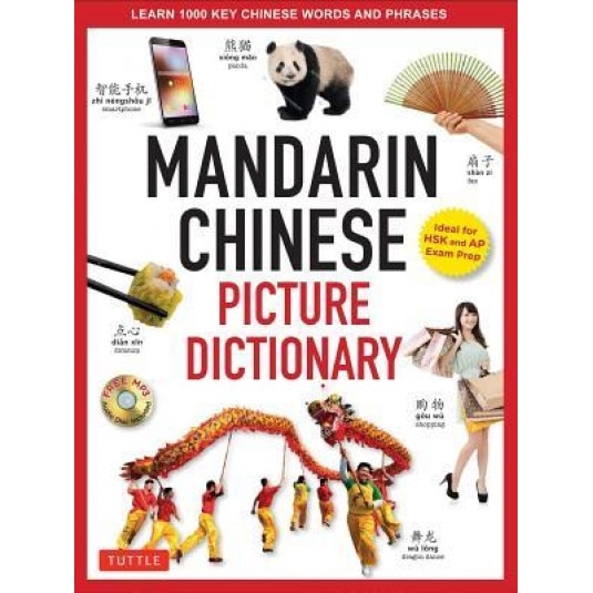 Mandarin Chinese Picture Dictionary: Learn 1000 Key Chinese Words and Phrases [Perfect for AP and Hsk Exam Prep, Includes Audio CD], Yi Ren (Author)