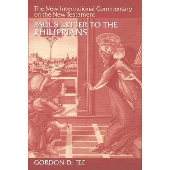 Pauls Letter to the Philippians, Gordon D. Fee