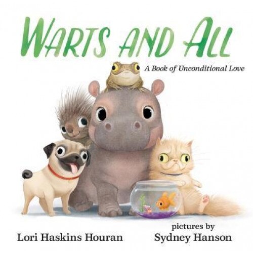 Warts and All: A Book of Unconditional Love, Lori Haskins Houran (Author)