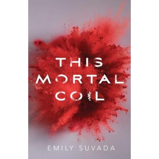 This Mortal Coil, Emily Suvada (Author)