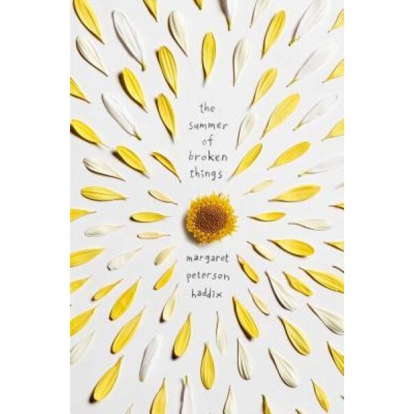 The Summer of Broken Things, Margaret Peterson Haddix (Author)