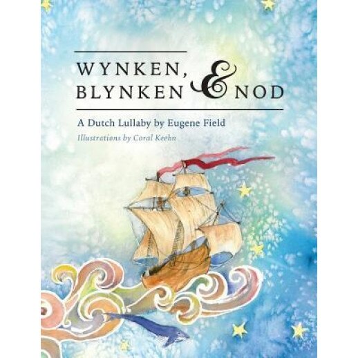 Wynken, Blynken, and Nod, Eugene Field (Author)