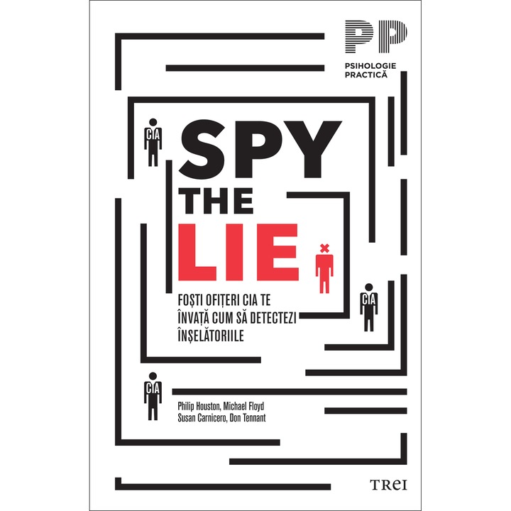 Spy the Lie. Fosti ofiteri CIA te invata cum sa detectezi inselatoriile