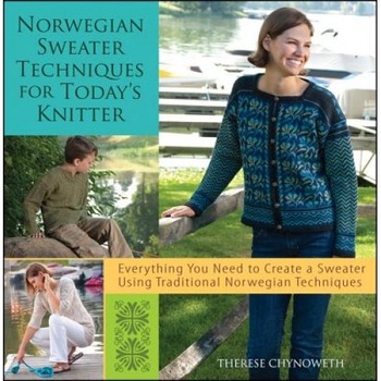 Norwegian Sweater Techniques for Today's Knitter, Therese Chynoweth Norwegian Sweater Techniques for Today's Knitter, Therese Chynoweth