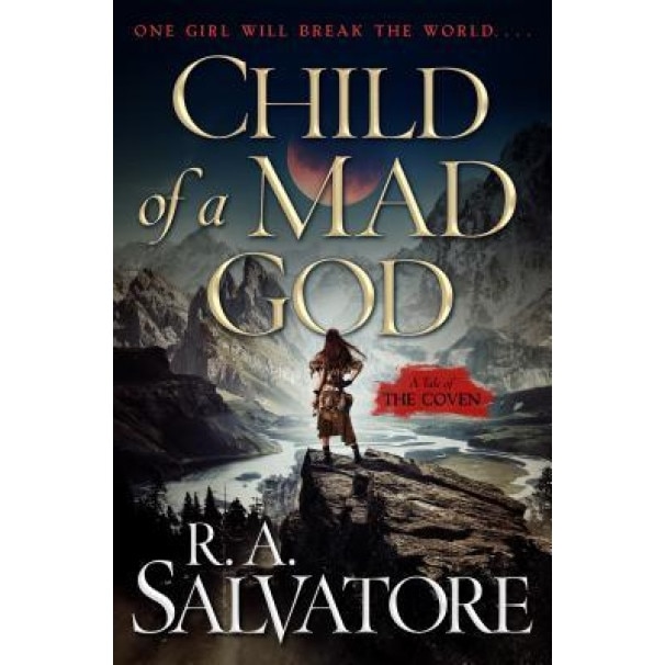 Child of a Mad God, R. a. Salvatore (Author)