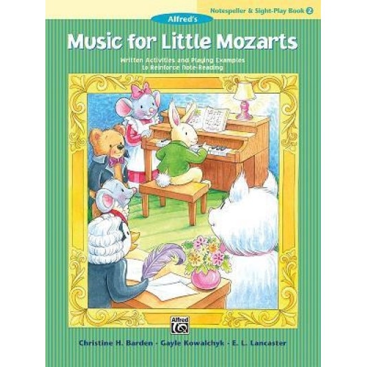 Music for Little Mozarts Notespeller & Sight-Play Book, Bk 2: Written Activities and Playing Examples to Reinforce Note-Reading, Christine H. Barden (Author)