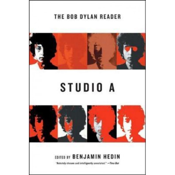 Studio A: The Bob Dylan Reader,
