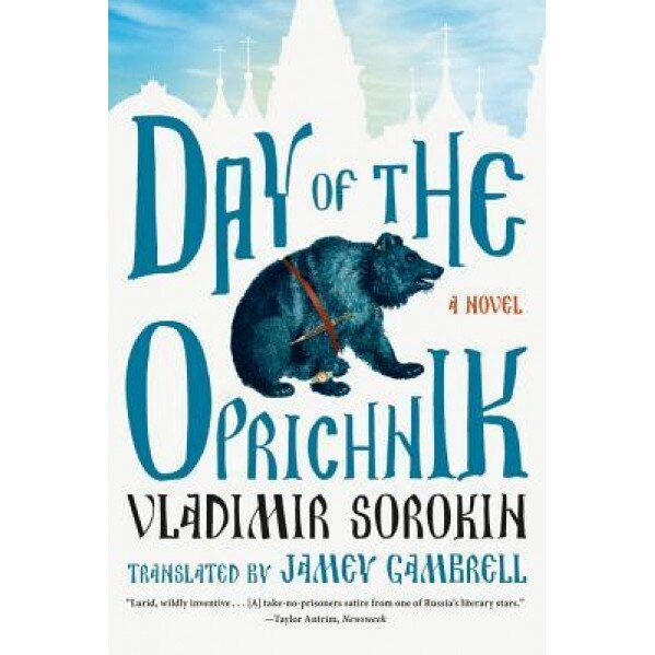 Day of the Oprichnik, Vladimir Sorokin (Author)