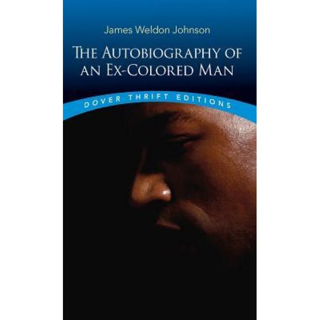 The Autobiography of an Ex-Colored Man, James Weldon Johnson