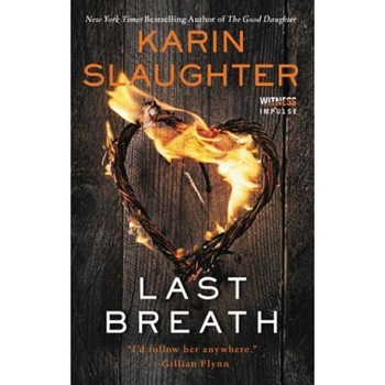 Last Breath, Karin Slaughter (Author) Last Breath, Karin Slaughter (Author)