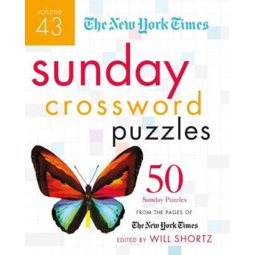 New York Times Sunday Crossword Puzzles Volume 43: 50 Sunday Puzzles from the Pages of the New York Times, The New York Times (Author)