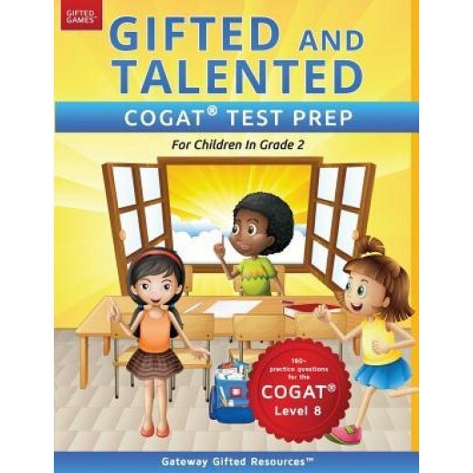 Gifted and Talented Cogat Test Prep Grade 2: Gifted Test Prep Book for the Cogat Level 8; Workbook for Children in Grade 2, Gateway Gifted Resources (Author)