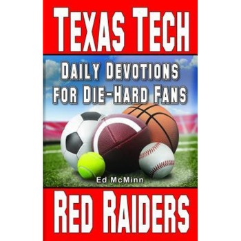 Daily Devotions for Die-Hard Fans Texas Tech Red Raiders, Ed McMinn (Author) Daily Devotions for Die-Hard Fans Texas Tech Red Raiders, Ed McMinn (Author)