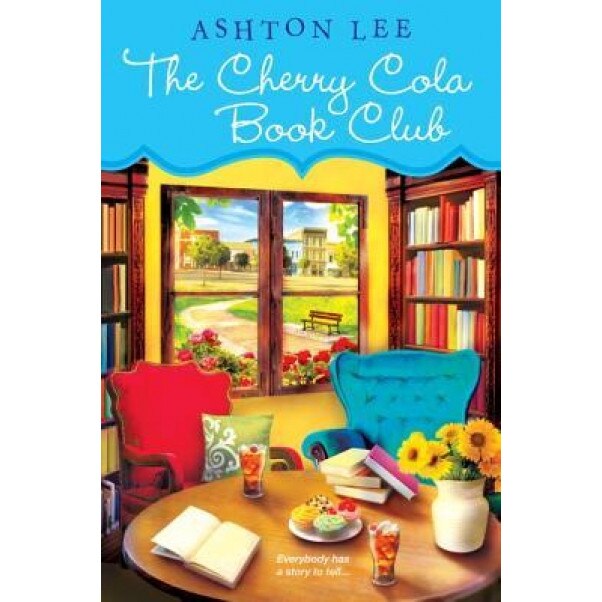 The Cherry Cola Book Club, Ashton Lee (Author)