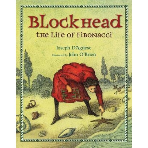 Blockhead: The Life of Fibonacci, Joseph D'Agnese