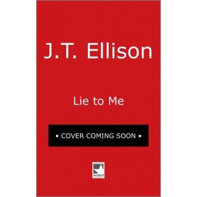 Lie to Me, J. T. Ellison (Author)