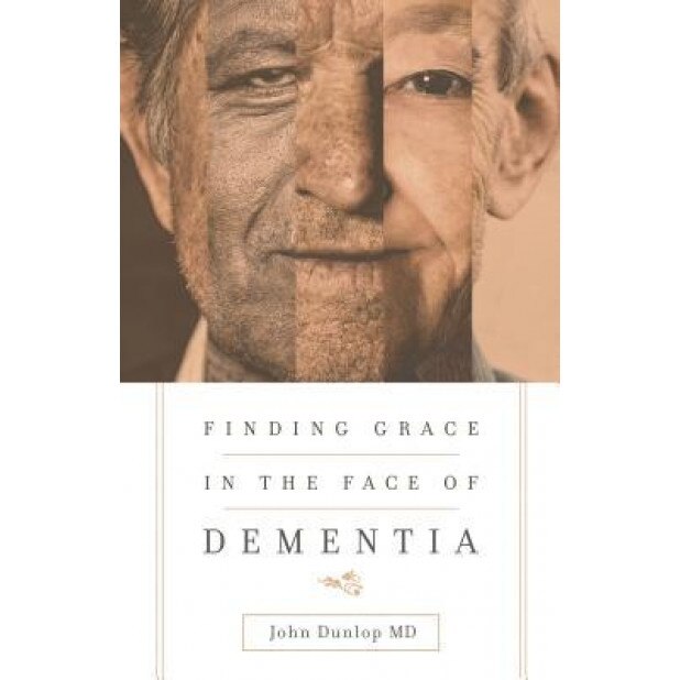 Finding Grace in the Face of Dementia: 