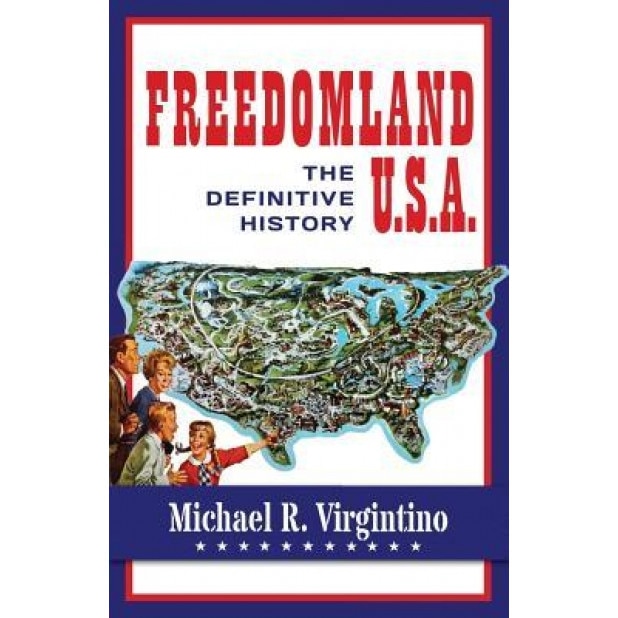 Freedomland U.S.A.: The Definitive History, Bob McLain (Editor)