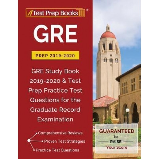 GRE Prep 2019 & 2020: GRE Study Book 2019-2020 & Test Prep Practice Test Questions for the Graduate Record Examination, Test Prep Books (Author)