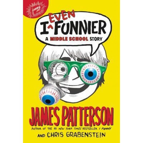 I Even Funnier: A Middle School Story, James Patterson (Author)